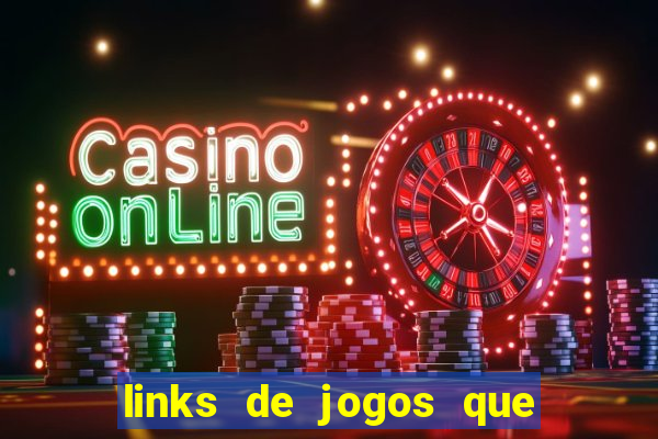 links de jogos que ganha dinheiro